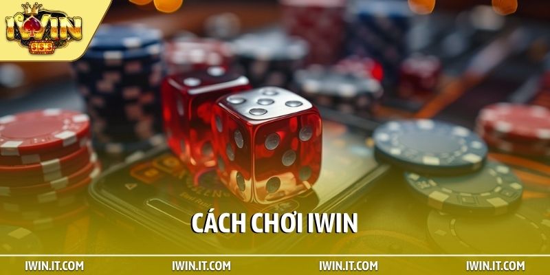 Cách chơi iWin