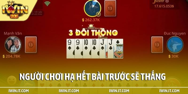 Người chơi hạ hết bài trước sẽ thắng